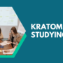 Kratom for Studying: The Best Capsules for Improved Concentration