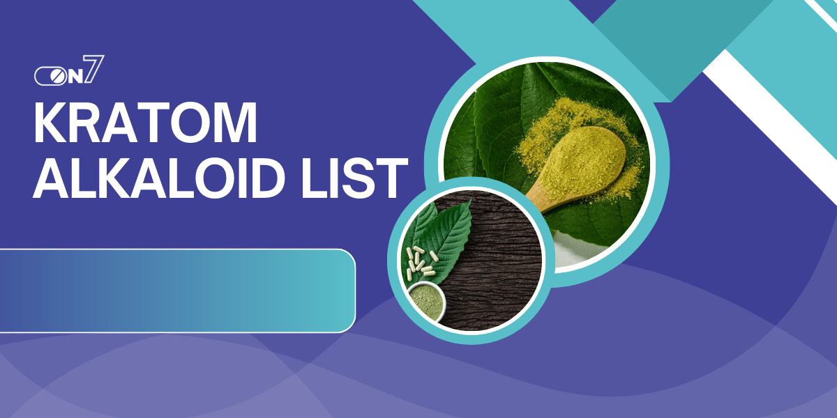 Kratom Alkaloid List: Reviewing Their Properties