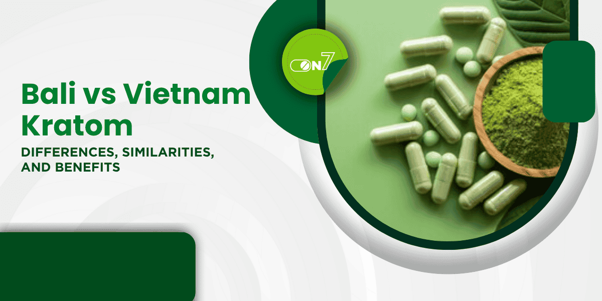 Bali vs Vietnam Kratom: Differences, Similarities, and Benefits