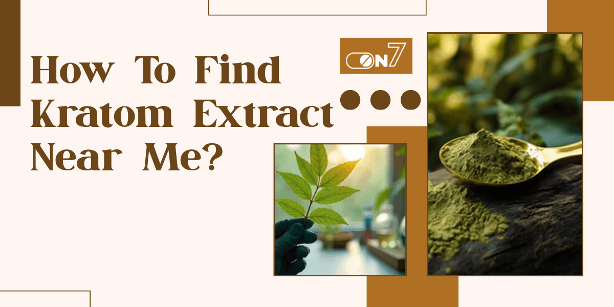 How To Find Kratom Extract Near Me?